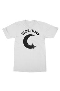 "Woe is Me" T-Shirt pt.2